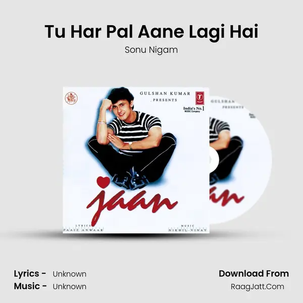 Tu Har Pal Aane Lagi Hai MP3 Song by Sonu Nigam Cover