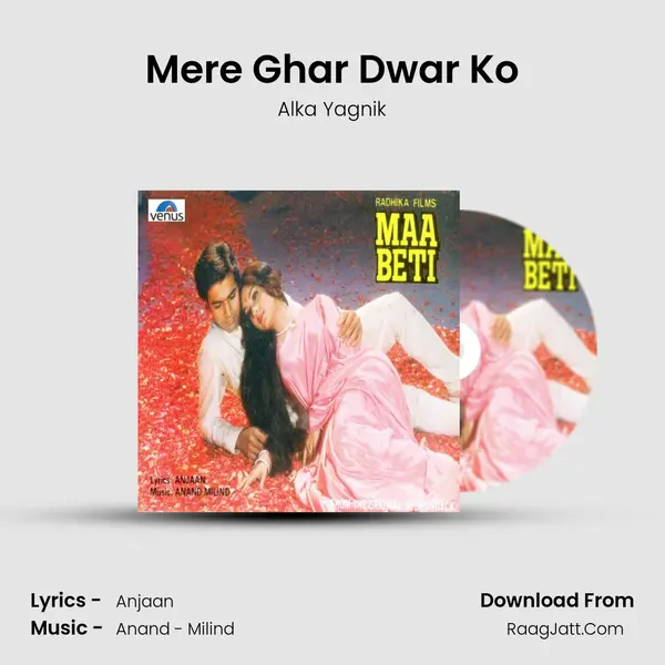 Mere Ghar Dwar Ko MP3 Song by Alka Yagnik Cover