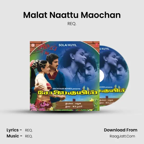 Malat Naattu Maochan MP3 Song by REQ. Cover