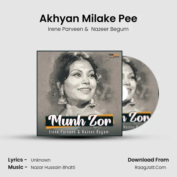 Akhyan Milake Pee mp3 song