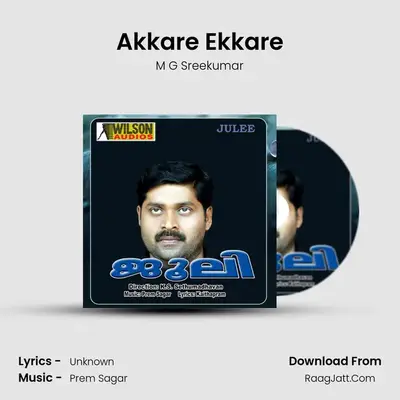 Akkare Ekkare MP3 Song by M G Sreekumar Cover