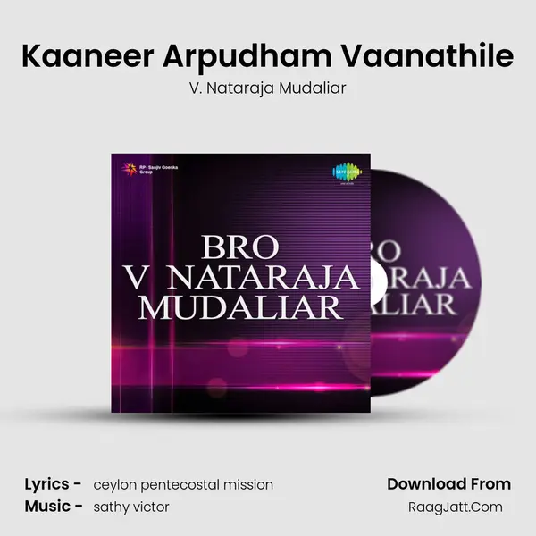 Kaaneer Arpudham Vaanathile MP3 Song by V. Nataraja Mudaliar Cover