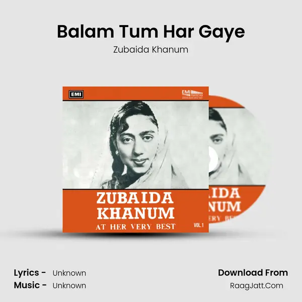 Balam Tum Har Gaye MP3 Song by Zubaida Khanum Cover
