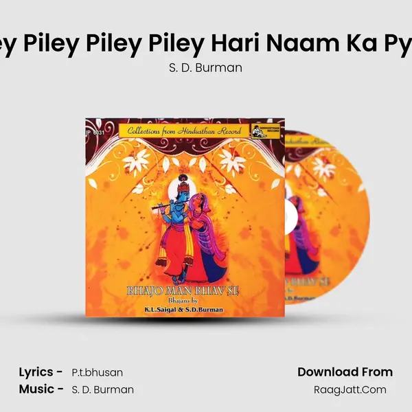 Piley Piley Piley Piley Hari Naam Ka Pyala MP3 Song by S. D. Burman Cover