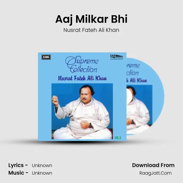 Aaj Milkar Bhi MP3 Song by Nusrat Fateh Ali Khan Cover