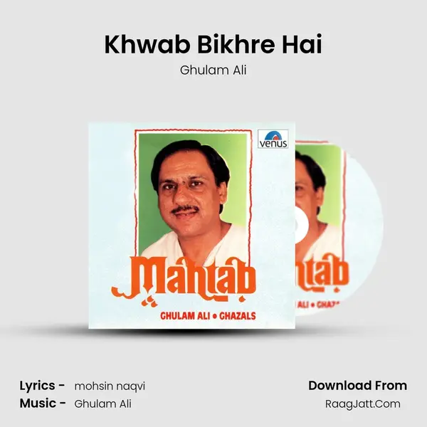 Khwab Bikhre Hai MP3 Song by Ghulam Ali Cover