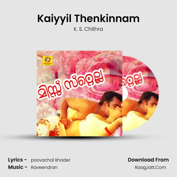 Kaiyyil Thenkinnam MP3 Song by K. S. Chithra Cover