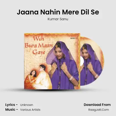 Jaana Nahin Mere Dil Se MP3 Song by Kumar Sanu Cover
