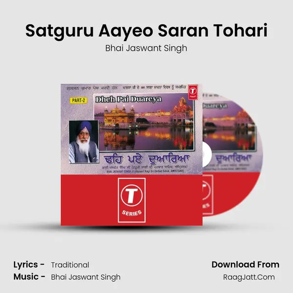 Satguru Aayeo Saran Tohari MP3 Song by Bhai Jaswant Singh Cover