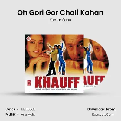 Oh Gori Gor Chali Kahan MP3 Song by Kumar Sanu Cover