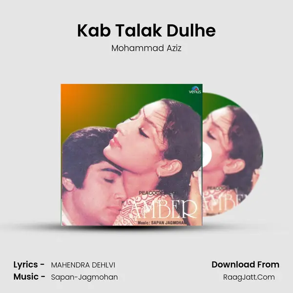 Kab Talak Dulhe MP3 Song by Mohammad Aziz Cover