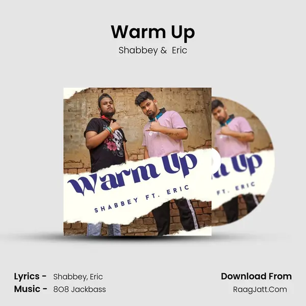 Warm Up MP3 Song by Shabbey Cover