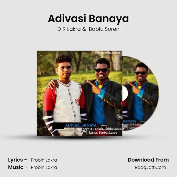 Adivasi Banaya MP3 Song by D R Lakra Cover