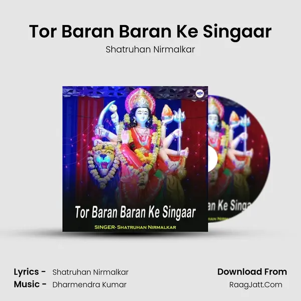 Tor Baran Baran Ke Singaar MP3 Song by Shatruhan Nirmalkar Cover