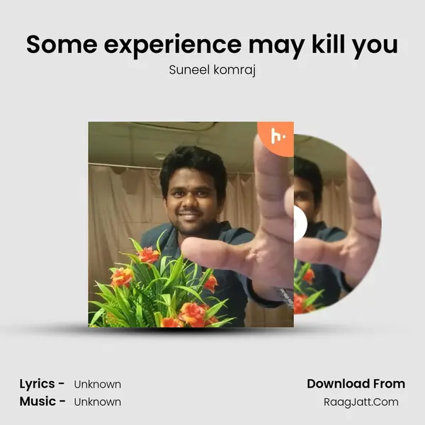 Some experience may kill you mp3 song