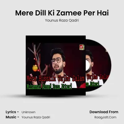Mere Dill Ki Zamee Per Hai MP3 Song by Younus Raza Qadri Cover