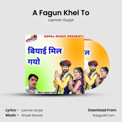 A Fagun Khel To mp3 song