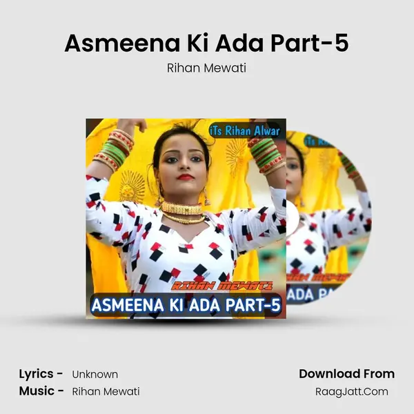 Asmeena Ki Ada Part-5 - Rihan Mewati