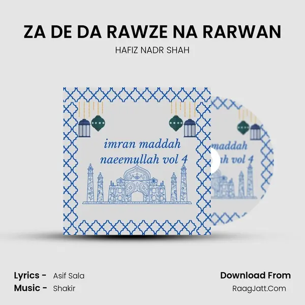 ZA DE DA RAWZE NA RARWAN MP3 Song by HAFIZ NADR SHAH Cover