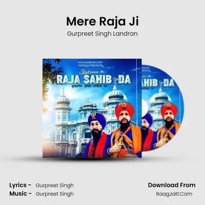 Mere Raja Ji MP3 Song by Gurpreet Singh Landran Cover