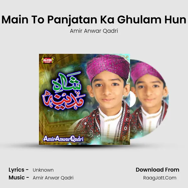 Main To Panjatan Ka Ghulam Hun MP3 Song by Amir Anwar Qadri Cover