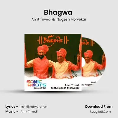 Bhagwa (From Sonic Roots - Songs of Soil) - Amit Trivedi