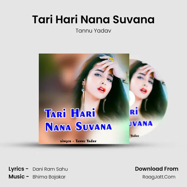 Tari Hari Nana Suvana MP3 Song by Tannu Yadav Cover