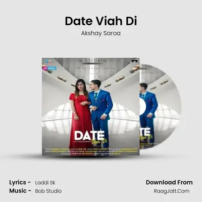 Date Viah Di MP3 Song by Akshay Saroa Cover