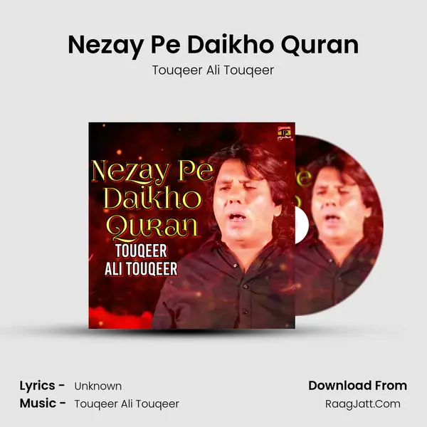 Nezay Pe Daikho Quran - Single - Touqeer Ali Touqeer