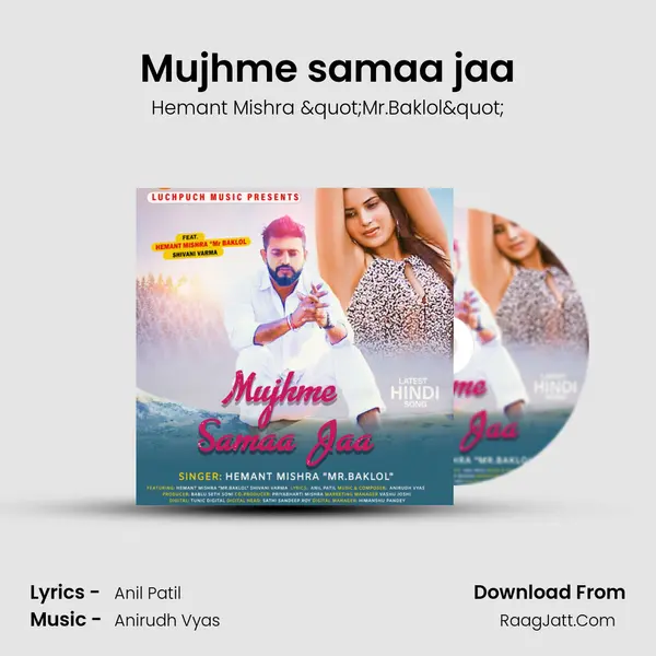 Mujhme samaa jaa MP3 Song by Hemant Mishra "Mr.Baklol" Cover