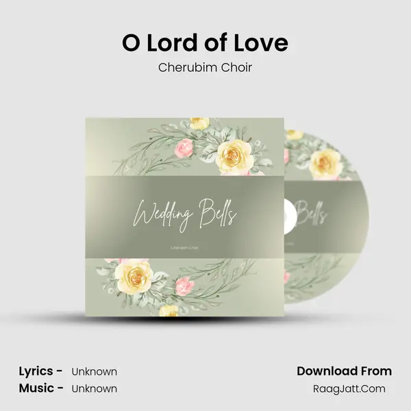 O Lord of Love MP3 Song by Cherubim Choir Cover