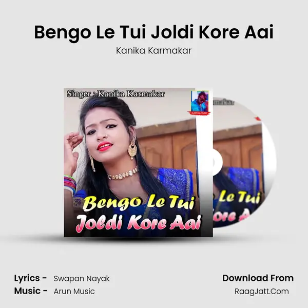 Bengo Le Tui Joldi Kore Aai - Kanika Karmakar