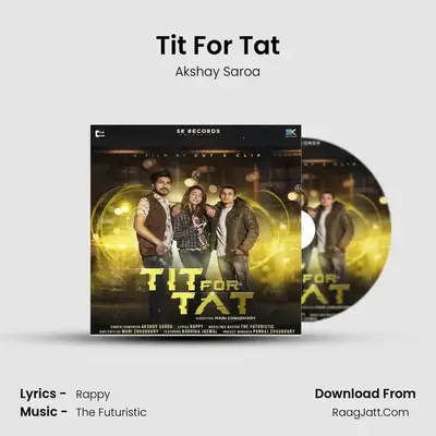 Tit For Tat MP3 Song by Akshay Saroa Cover