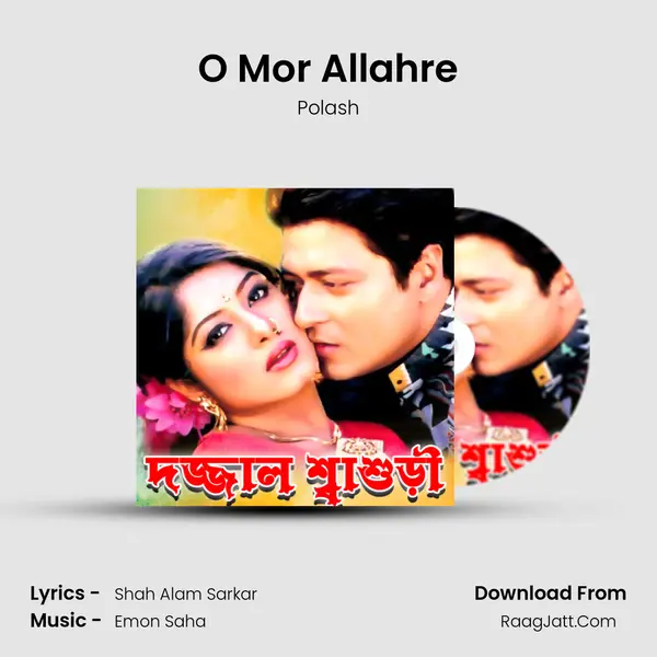 O Mor Allahre MP3 Song by Polash Cover