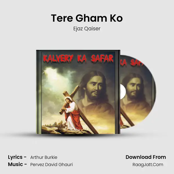 Tere Gham Ko MP3 Song by Ejaz Qaiser Cover