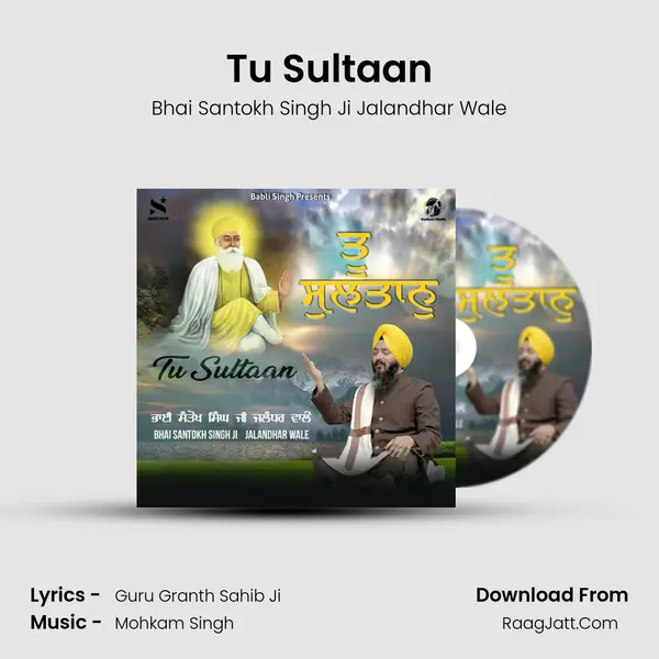 Tu Sultaan MP3 Song by Bhai Santokh Singh Ji Jalandhar Wale Cover