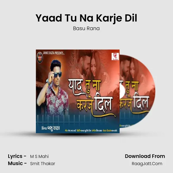Yaad Tu Na Karje Dil - Basu Rana
