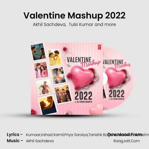 Valentine Mashup 2022(Remix By Dj Kiran Kamath) mp3 song