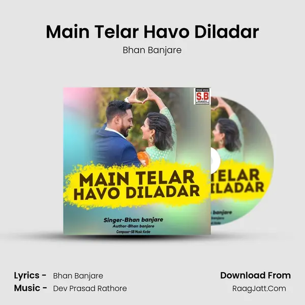 Main Telar Havo Diladar MP3 Song by Bhan Banjare Cover