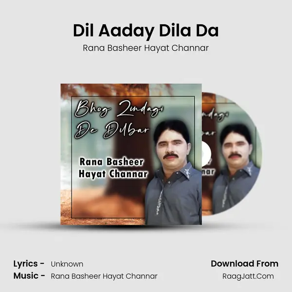 Dil Aaday Dila Da MP3 Song by Rana Basheer Hayat Channar Cover