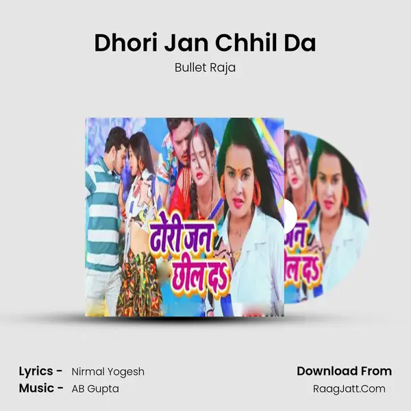 Dhori Jan Chhil Da MP3 Song by Bullet Raja Cover
