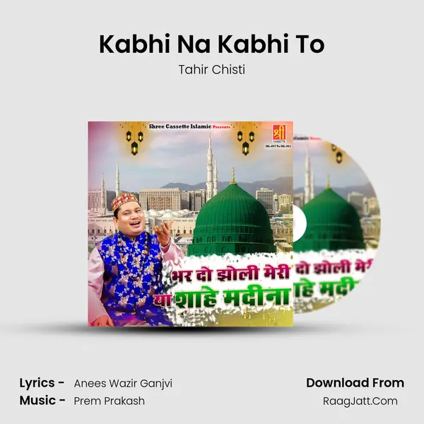 Kabhi Na Kabhi To MP3 Song by Tahir Chisti Cover