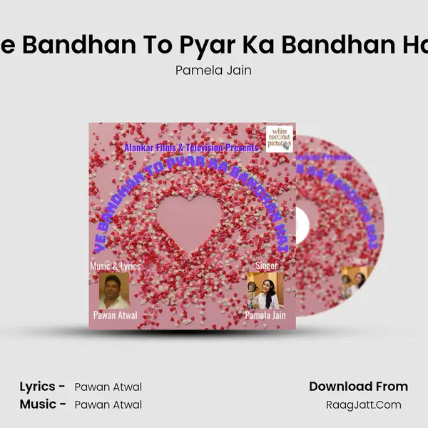 Ye Bandhan To Pyar Ka Bandhan Hai mp3 song