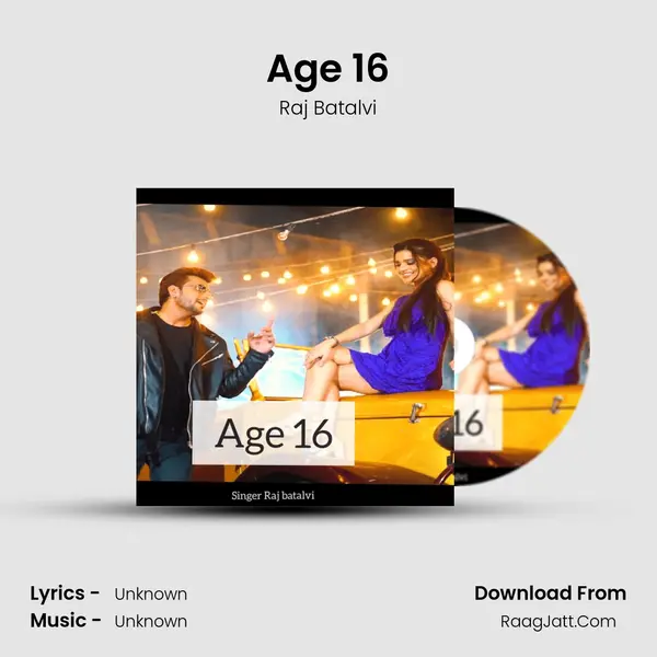 Age 16 - Raj Batalvi