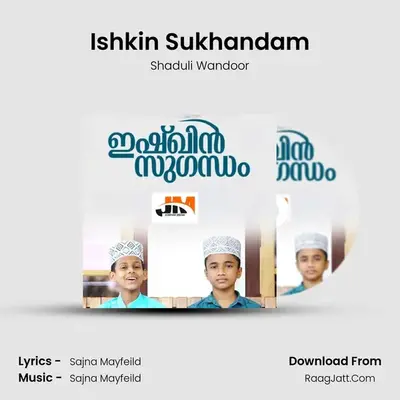 Ishkin Sukhandam - Shaduli Wandoor