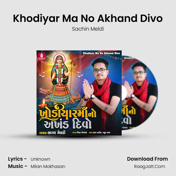 Khodiyar Ma No Akhand Divo - Single - Sachin Meldi