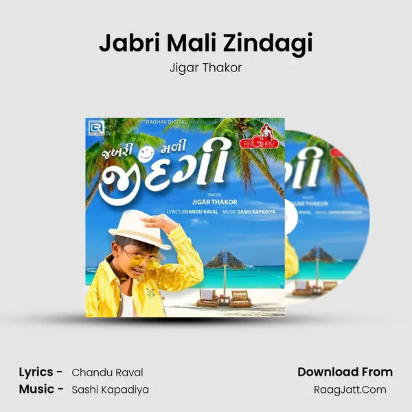 Jabri Mali Zindagi - Jigar Thakor