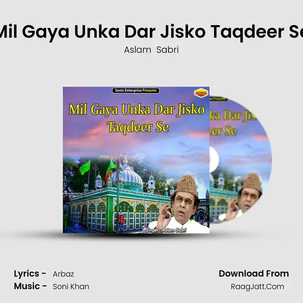 Mil Gaya Unka Dar Jisko Taqdeer Se MP3 Song by Aslam  Sabri Cover