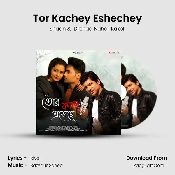 Tor Kachey Eshechey MP3 Song by Shaan Cover