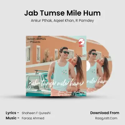 Jab Tumse Mile Hum mp3 song